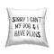Stupell Industries My Dog And I Have Plans Pet Humor Phrase Throw Pillow 18" x 18"